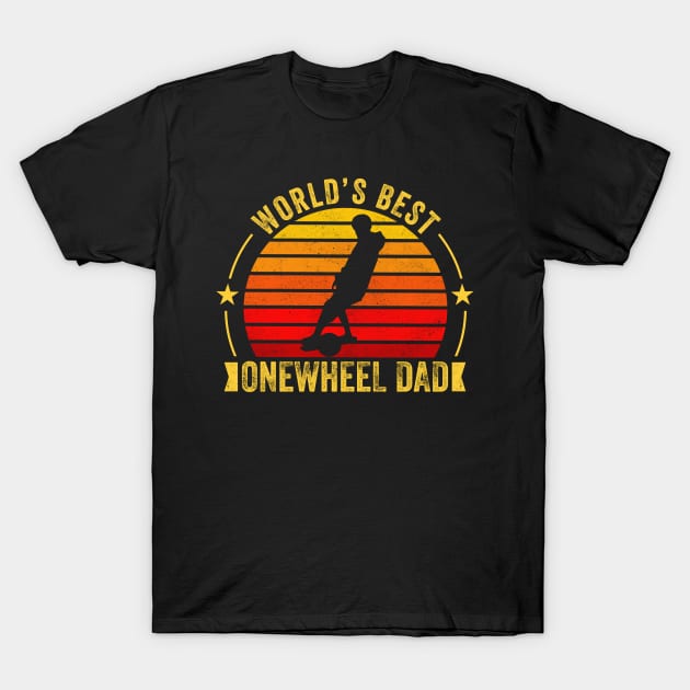 Onewheel Dad T-Shirt by Be Cute 